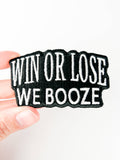 Win or Lose We Booze Embroidered Patch Funny Drinking Iron
