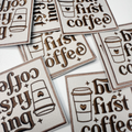 3" But First Coffee  -  Embroidered Hat Patch