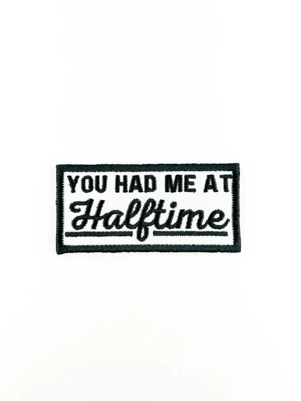 You Had Me at Halftime Embroidered Iron On Patch Football