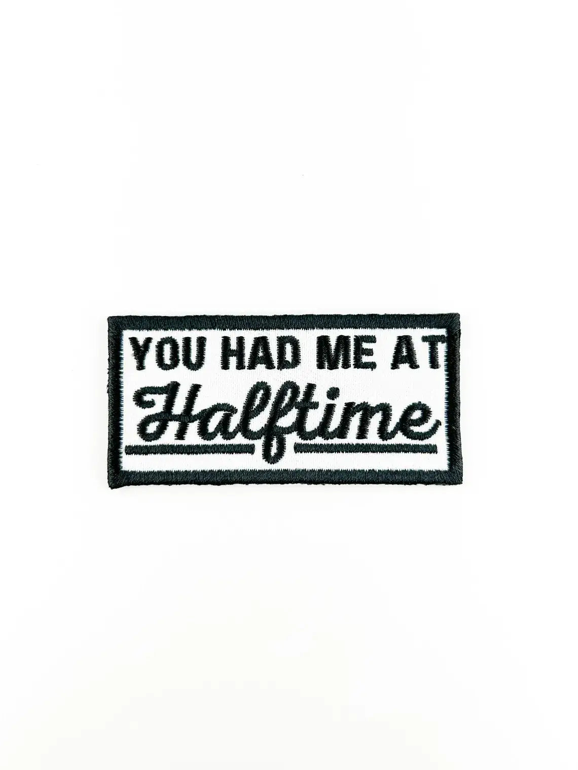 You Had Me at Halftime Embroidered Iron On Patch Football
