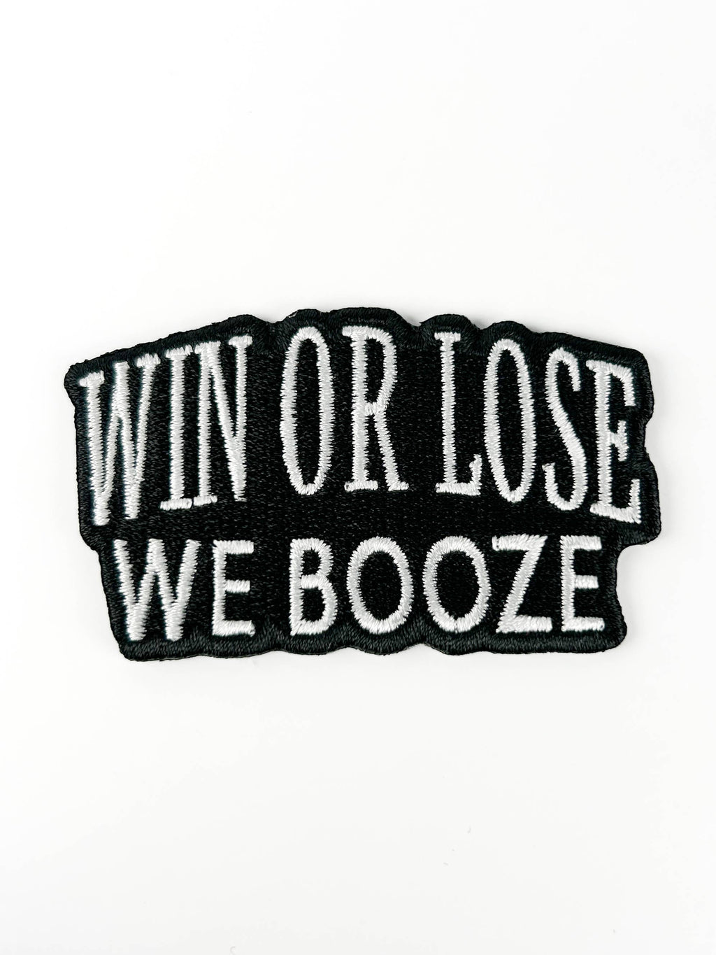 Win or Lose We Booze Embroidered Patch Funny Drinking Iron