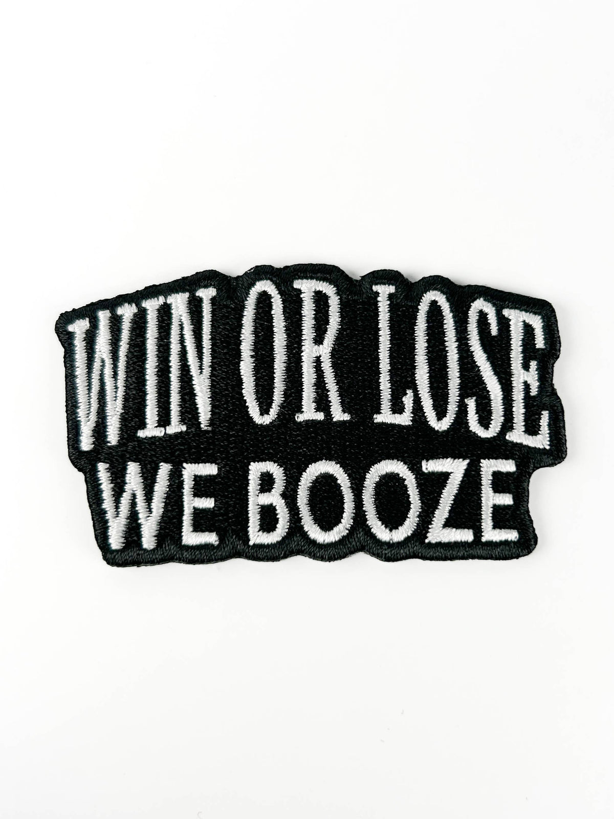 Win or Lose We Booze Embroidered Patch Funny Drinking Iron