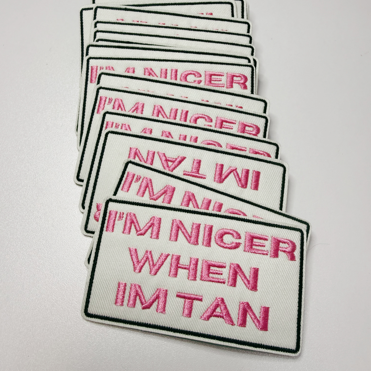 3" I'm Nicer when I'm Tan -  Embroidered Hat Patch
